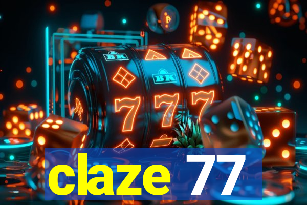 claze 77